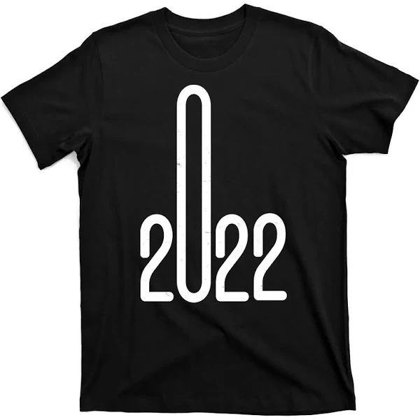 Funny 2022 Middle Finger T Shirt