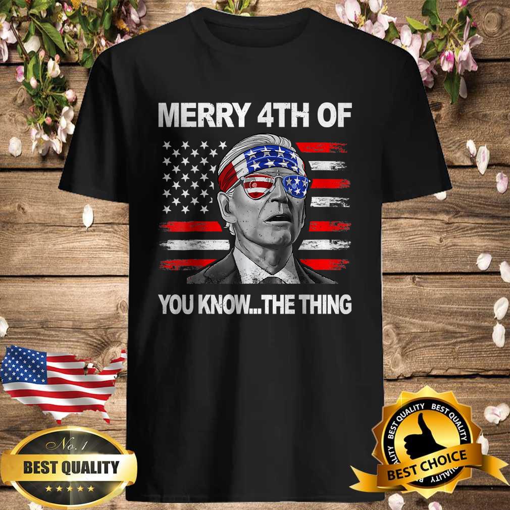Funny Biden dazed merry 4th of you know the thing T-Shirt