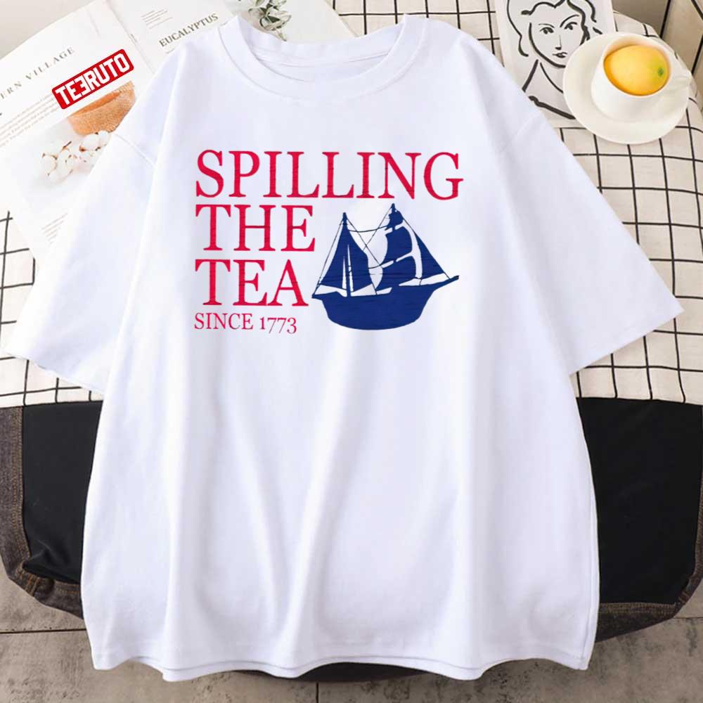 Funny Fourth Of July Patriotic Spilling The Tea Unisex T-Shirt