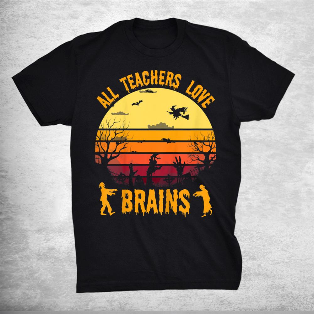 Funny Halloween Costume Teacher Love Brains Zombie Shirt