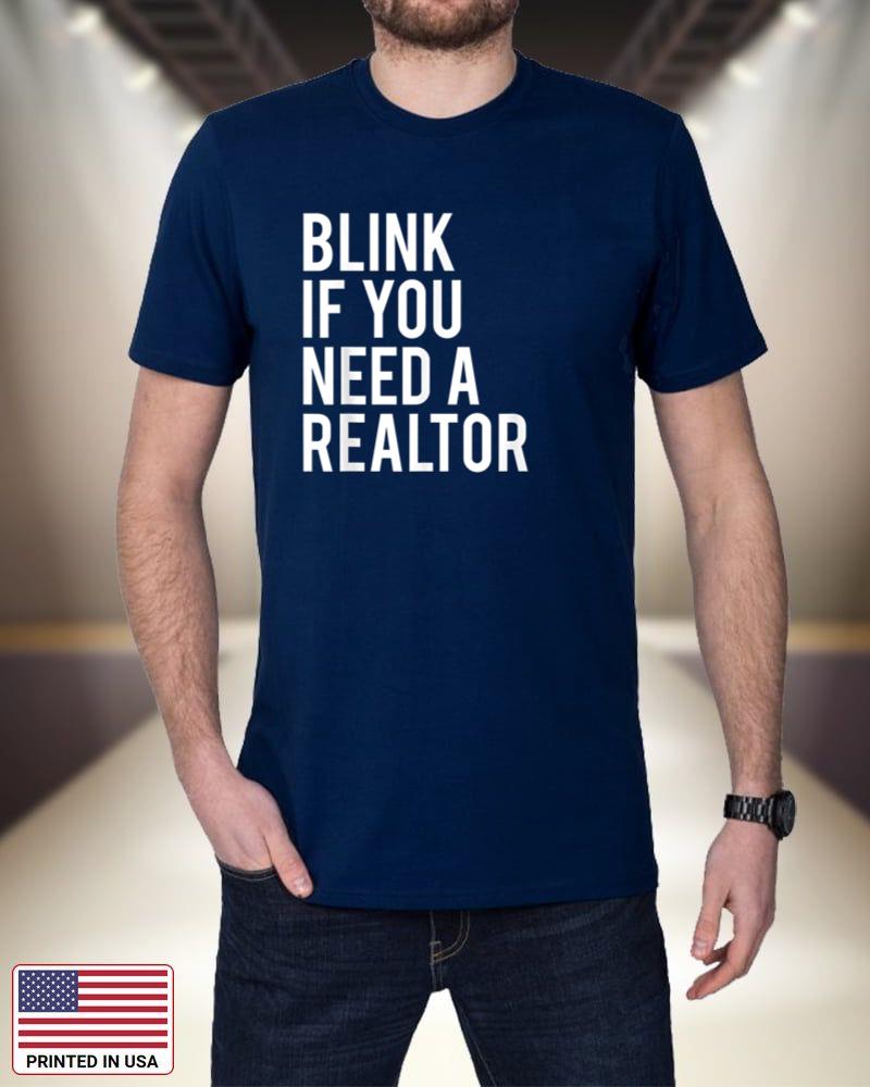 Funny Real Estate Agent Quote Blink If You Need A Realtor pmQO7