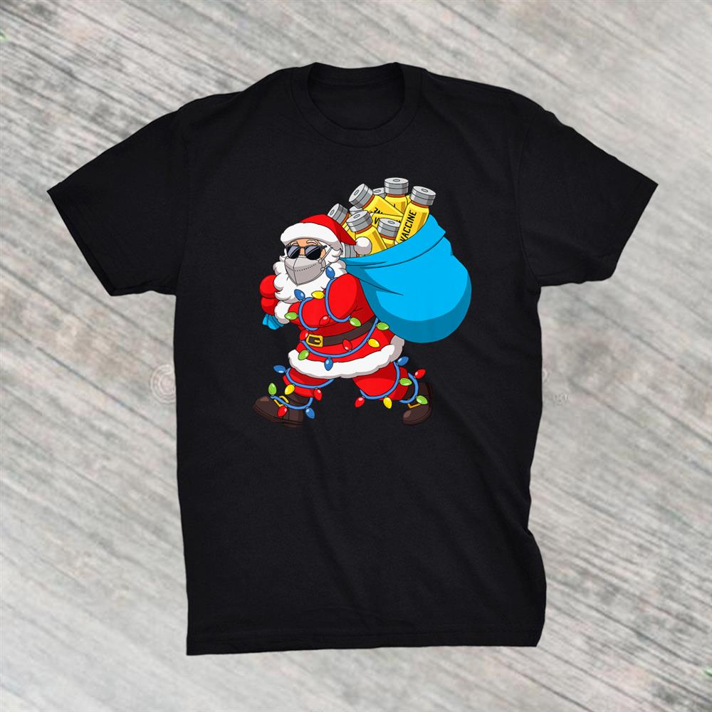 Funny Santa Claus Vaccinated Theme Christmas Tree Lights Shirt