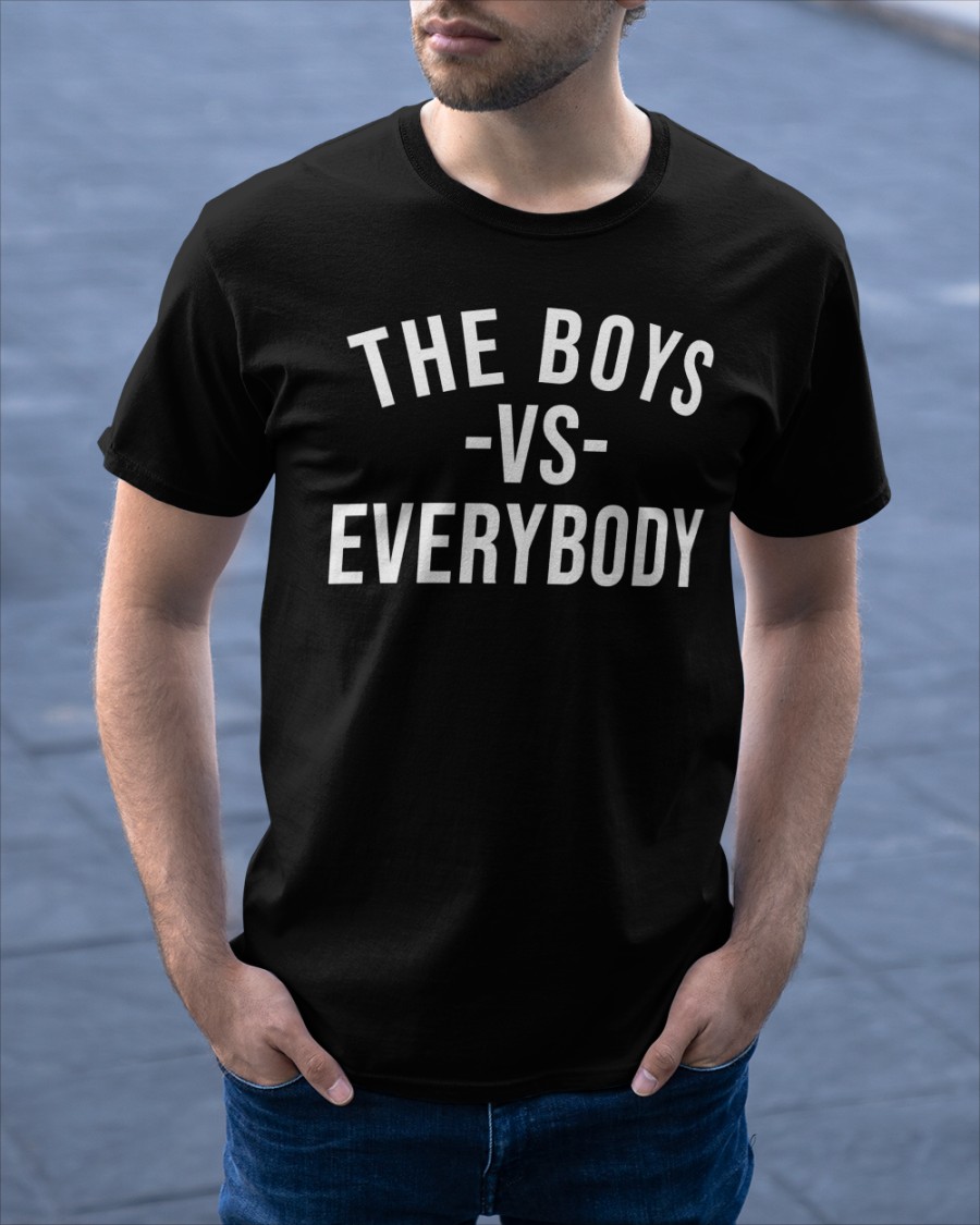 Funny The Boys Vs Everybody Shirt