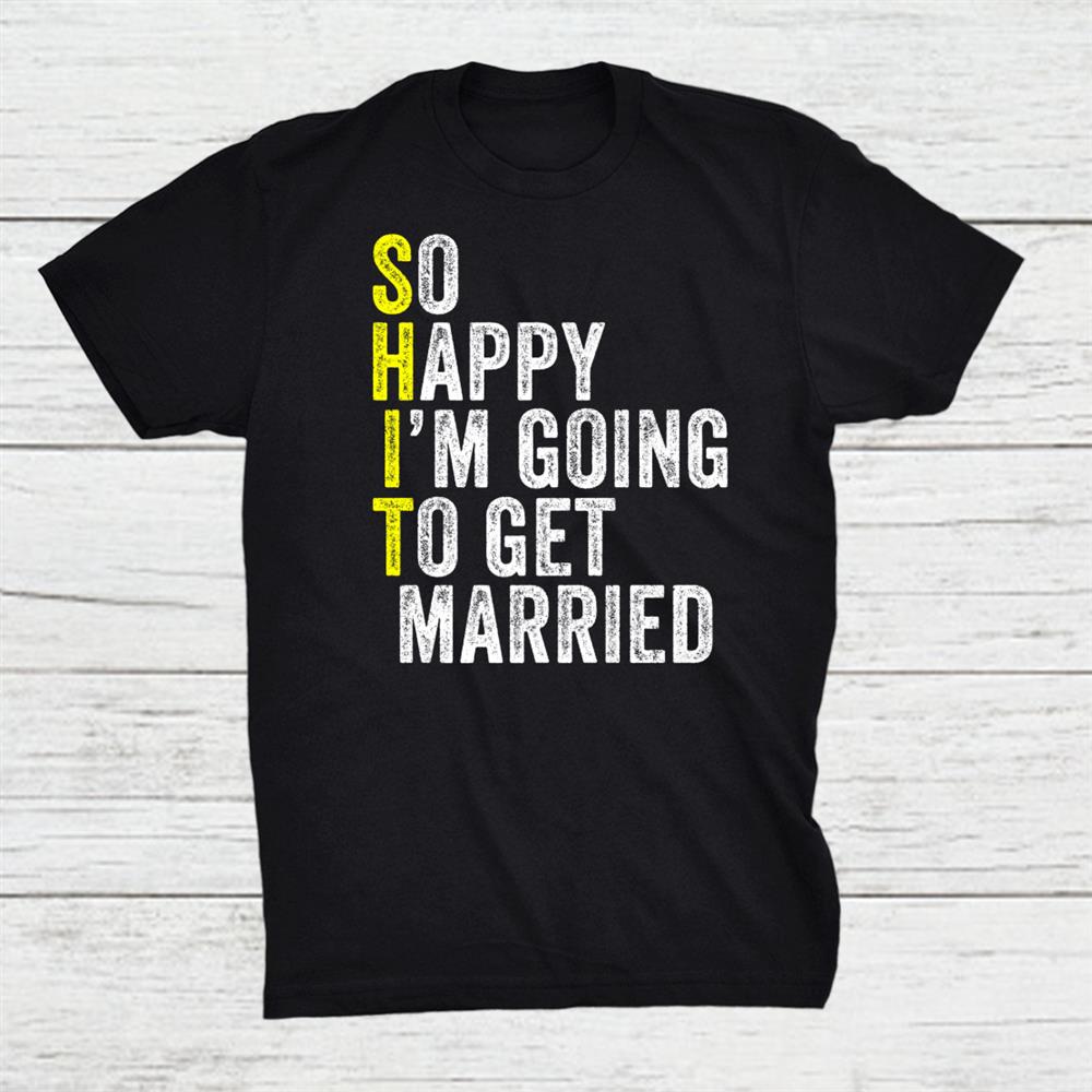 Funny Wedding Sarcastic Groom Bride Engagement Married Shirt