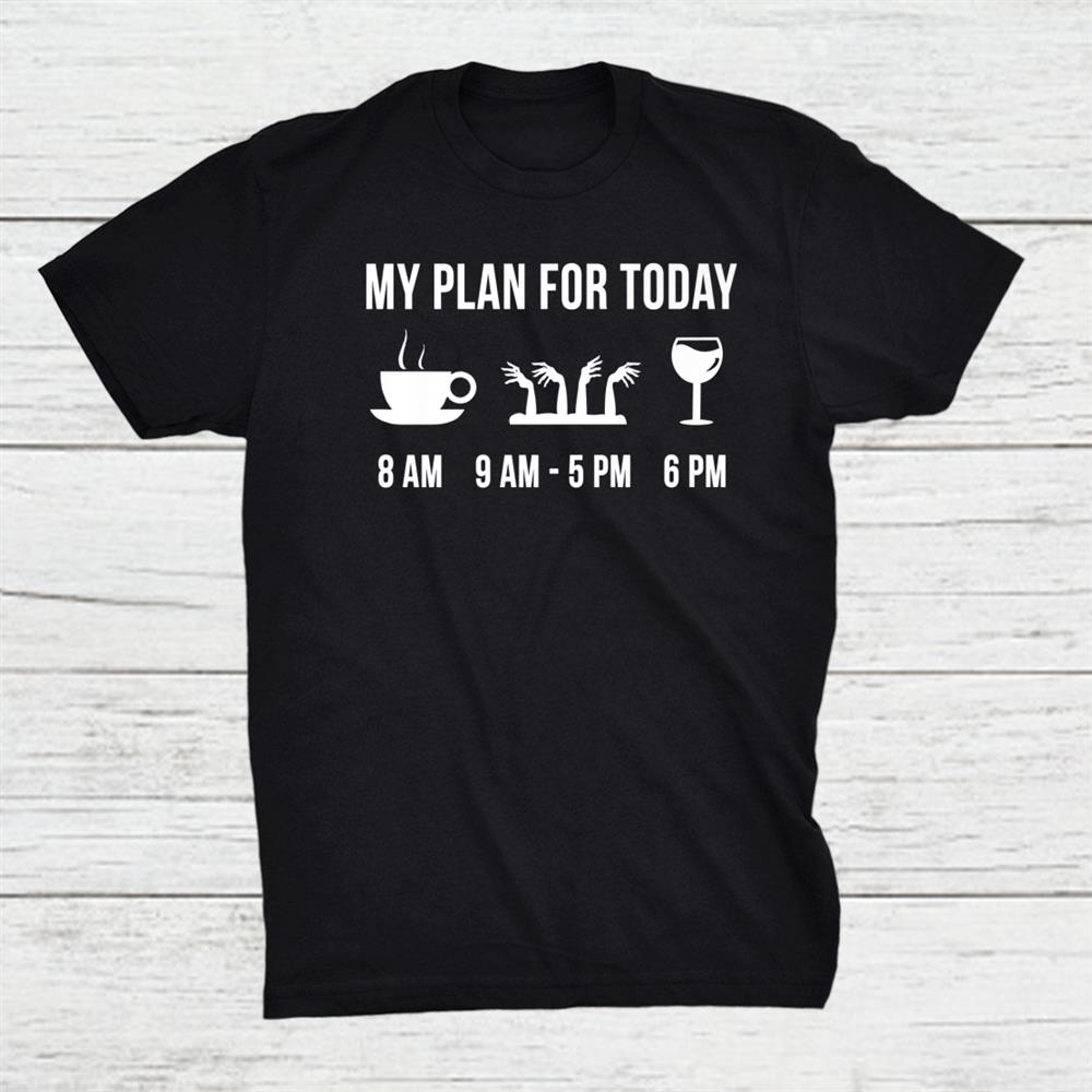 Funny Zombie Fantasy Creature My Plan For Today Shirt