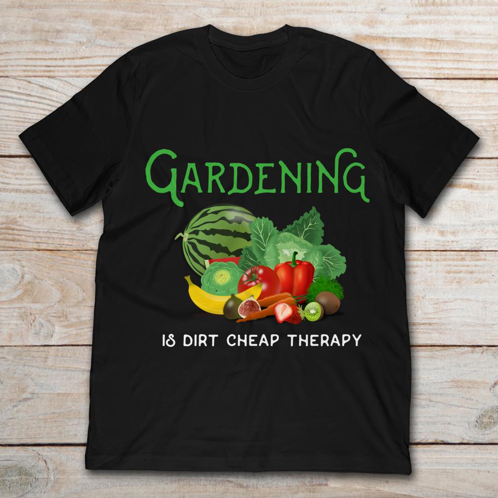 Gardening Is Dirty Cheap Therapy