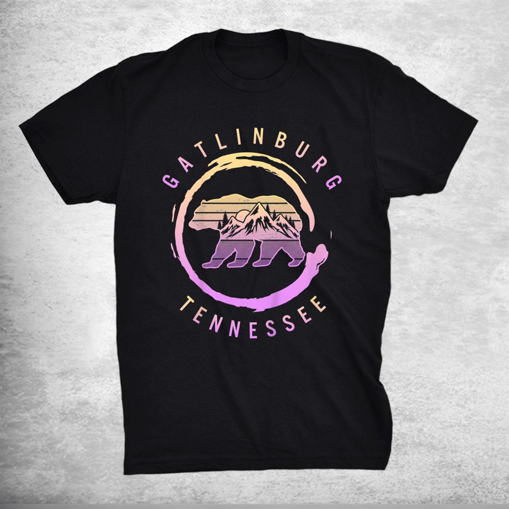 Gatlinburg Tennessee Great Smoky Mountains Bear Souvenir Shirt