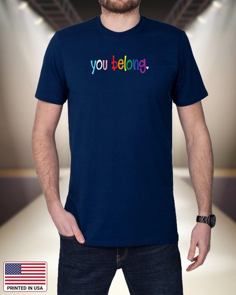 Gay Pride design with LGBT Support And Respect You Belong OeyzF