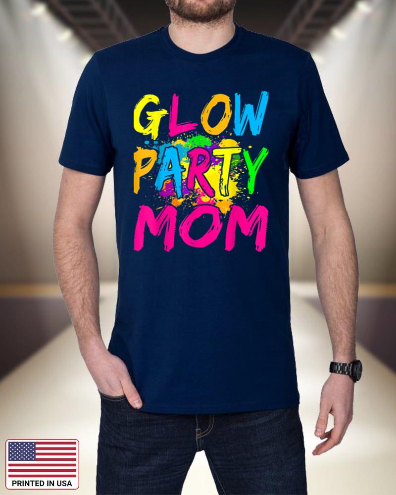 Glow Party Clothing Glow Party T Shirt Glow Party Mom kG9uQ