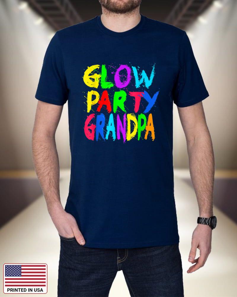 Glow Party Father Day - Glow Party Shirt Glow Party Grandpa_1 YGdh6