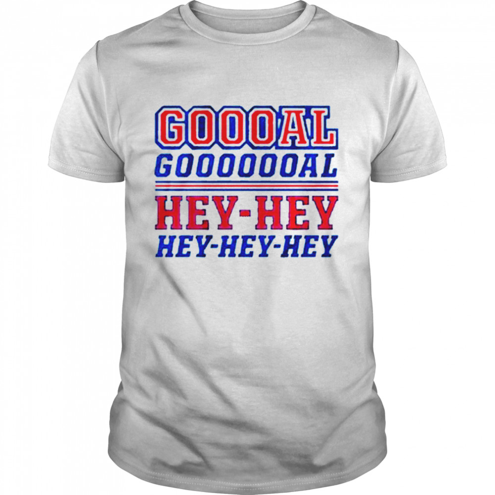Goal Hey Hey Hey Hey Hey Shirt