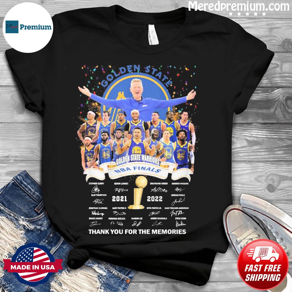 Golden State Warriors NBA Finals 2021 2022 Signatures Thank You For The Memories Shirt