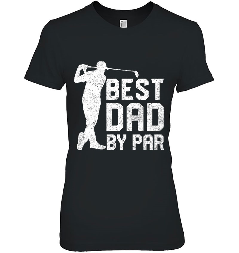 Golf Dad Shirt Best Dad By Par Father’s Day