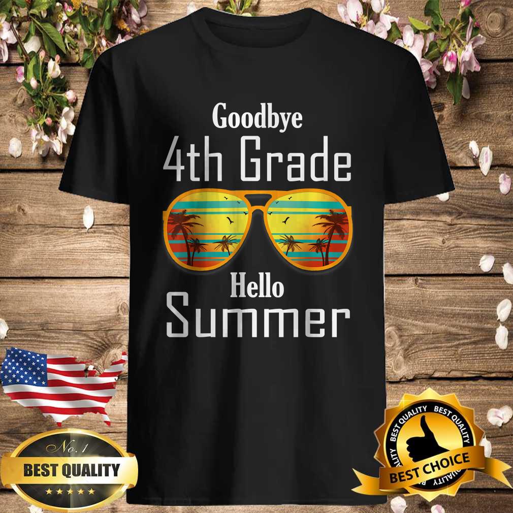 Goodbye 4th Grade Hello Summer T-Shirt