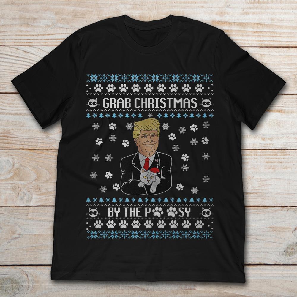 Grab Christmas By The Pussy Donald Trump Ugly Xmas