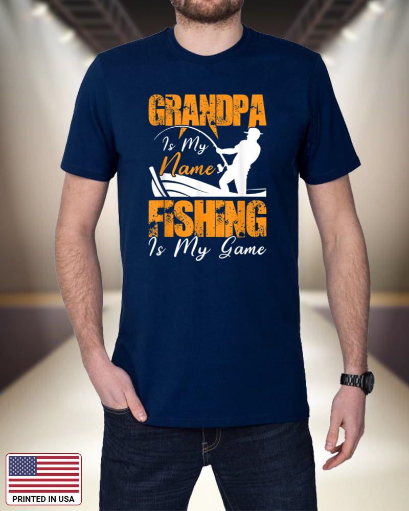 Grandpa is my Name Fishing is my Game_1 QuyoJ
