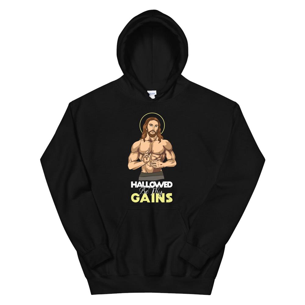 Hallowed Be Thy Gains Jesus Weight Lifting Workout Hoodie