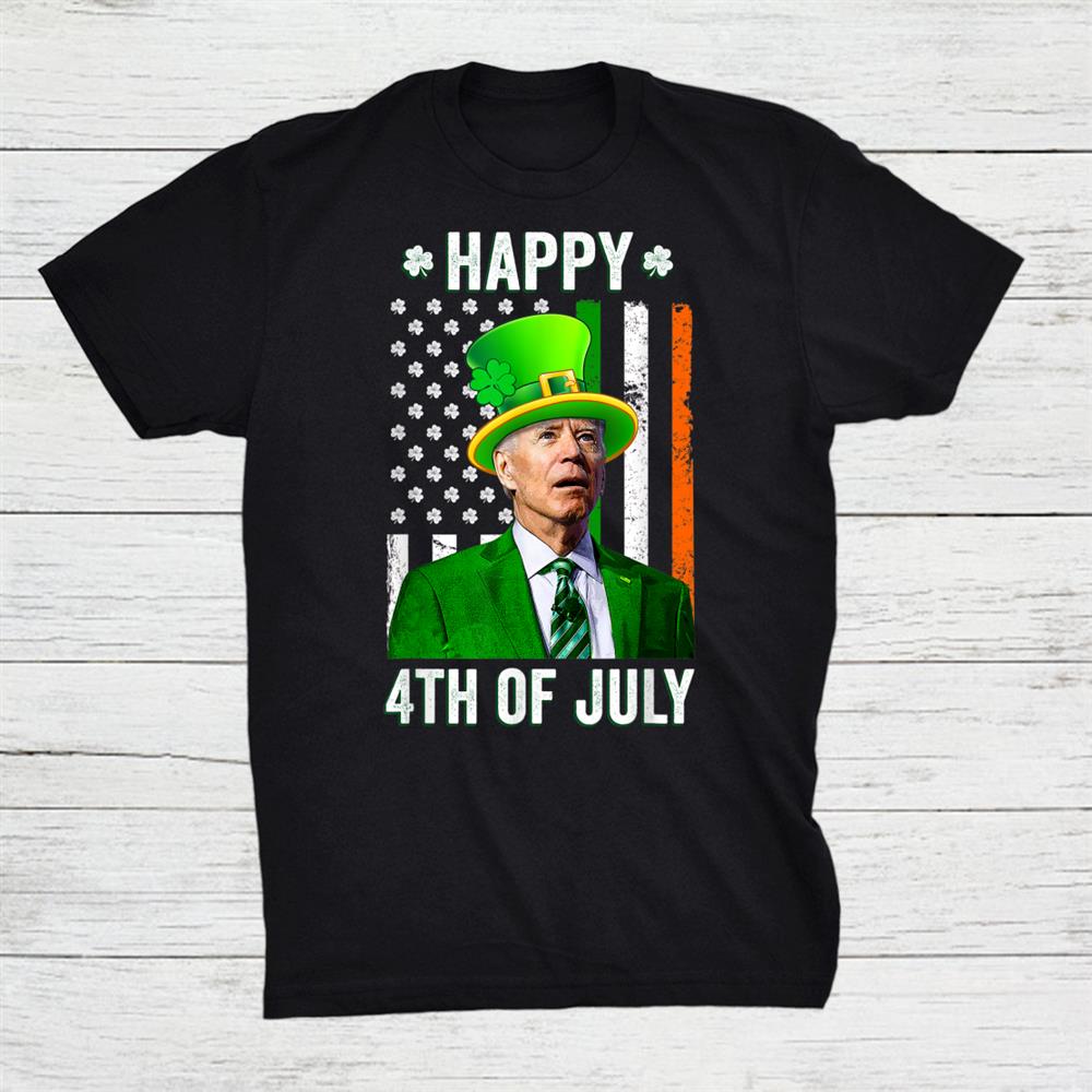 Happy 4th Of July Joe Biden Leprechaun Hat St Patricks Day Shirt