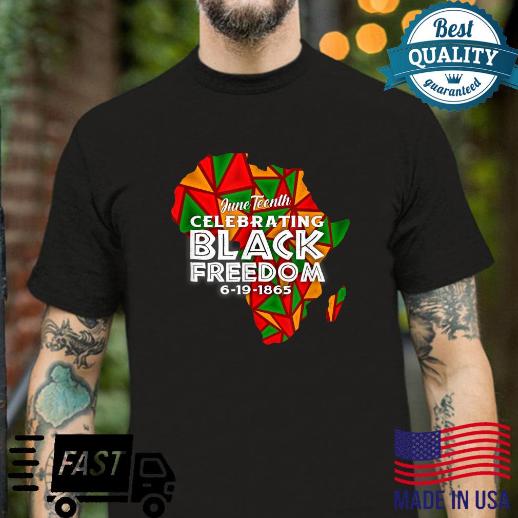Happy Juneteenth 1865 Black Freedom Melanin Black Pride Shirt