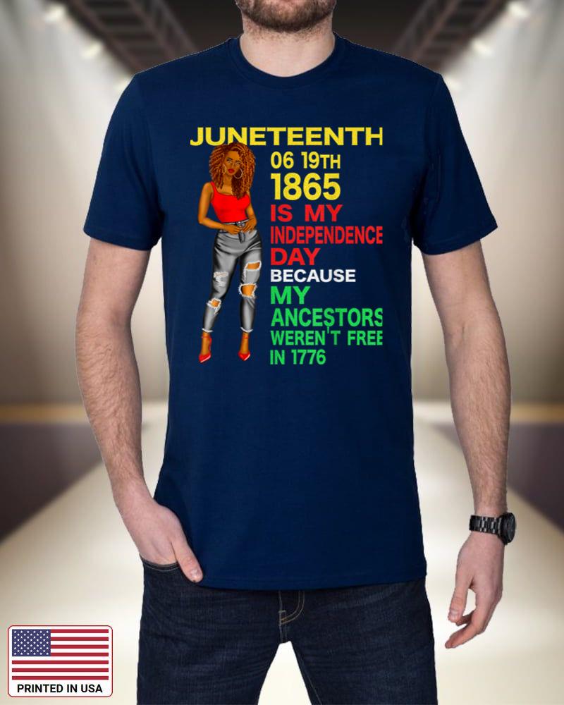 Happy Juneteenth Is My Independence Day Free Black Women_4 w8fX4