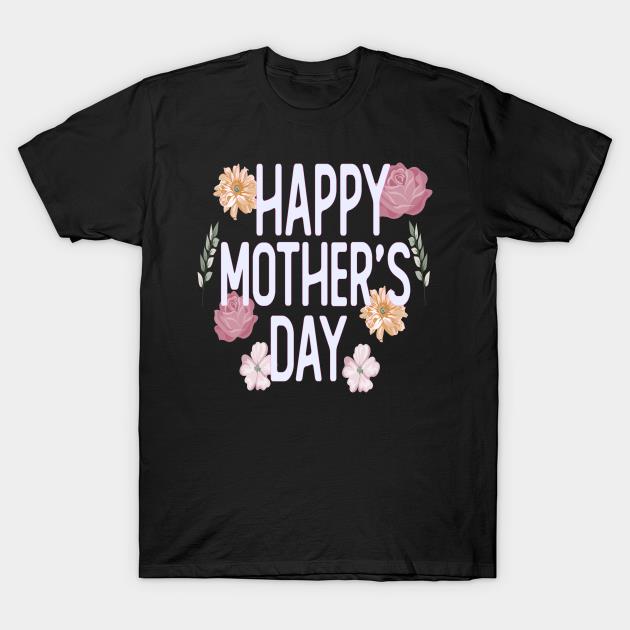 Happy mothers day shirt