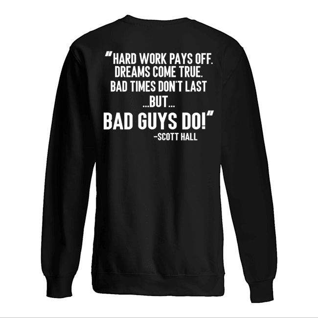 Hard Work Pays Off Dreams Come True Shirt