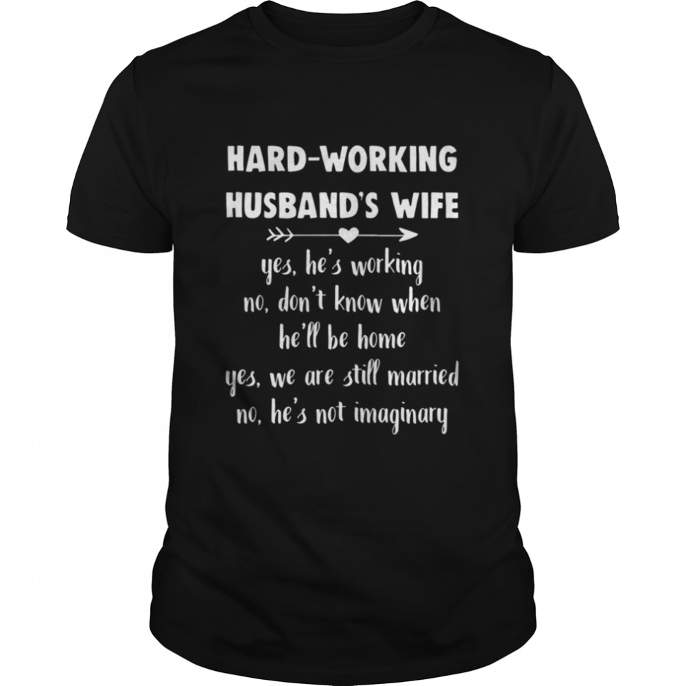 Hard-Working Husband’s Wife shirt