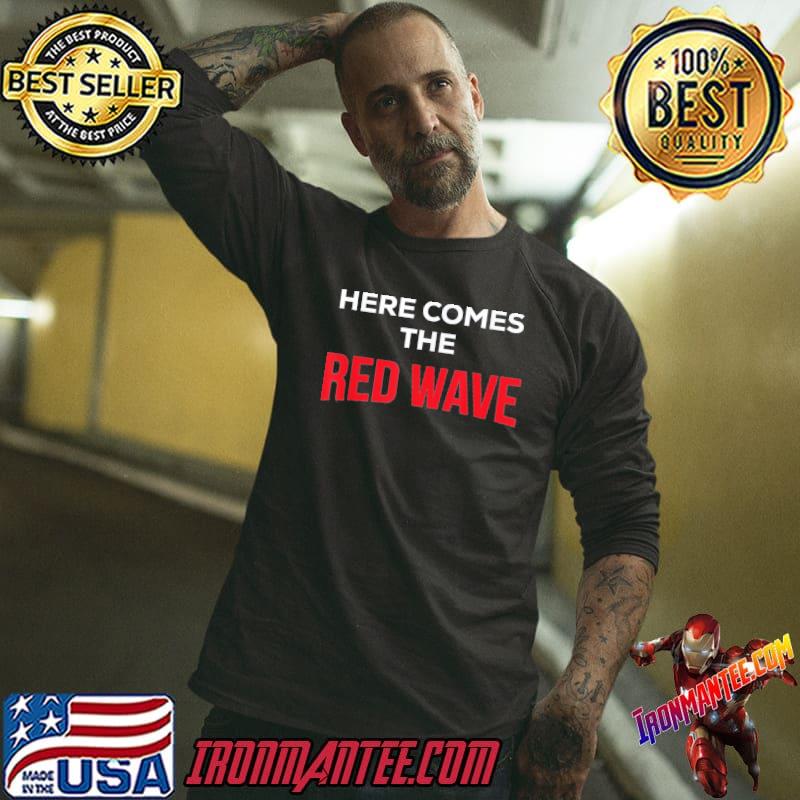 Here comes the red wave Trump vote usa maga shirt