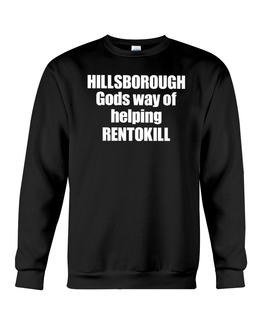 Hillsborough Gods Way Of Helping Rentokill Sweatshirt
