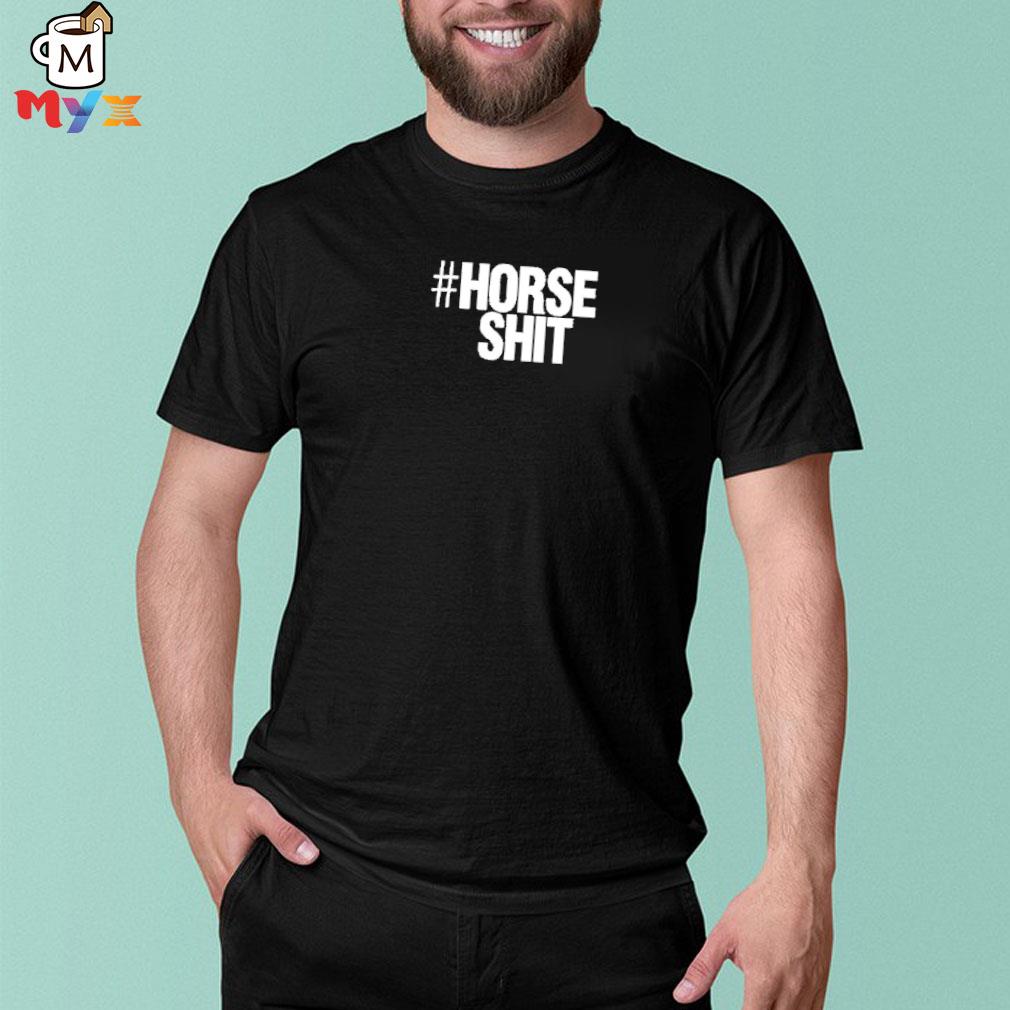 Horseshit merch kim ratcliffe #horse shit shirt