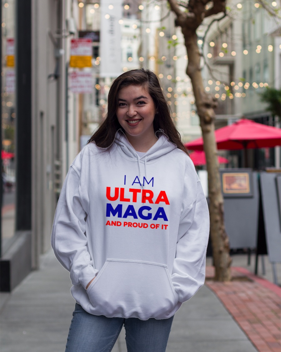 I Am Ultra Maga And Proud Of It T Shirt