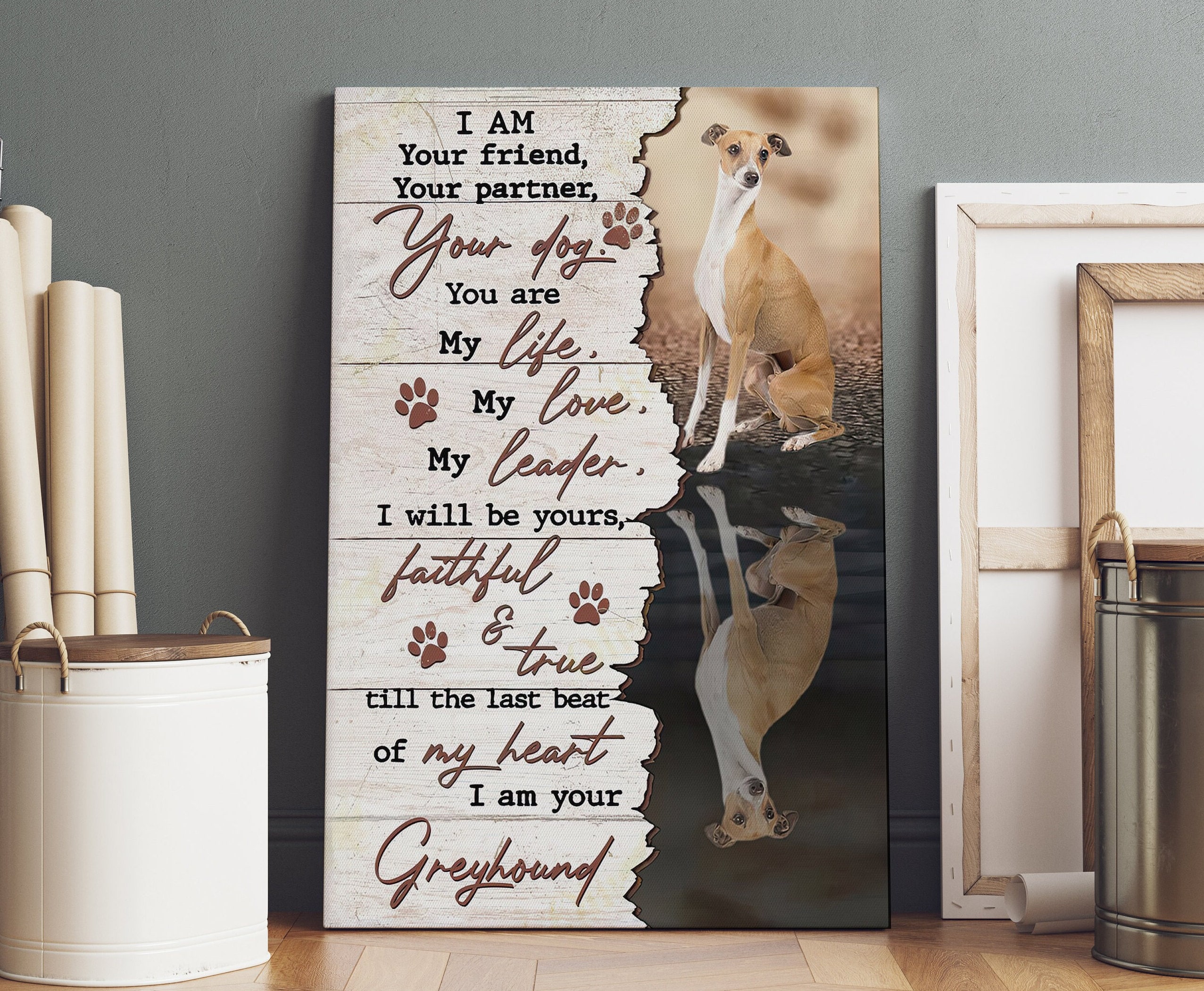 I Am Your Greyhound Canvas Greyhound Canvas Dog Lover Poster Birthday Gift Wall Decor Portrait Canvas