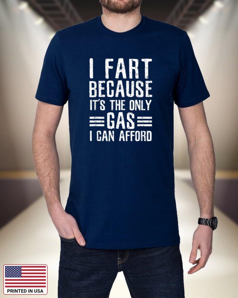 I Fart Because It's The Only Gas I Can Afford Funny Gas NP93f