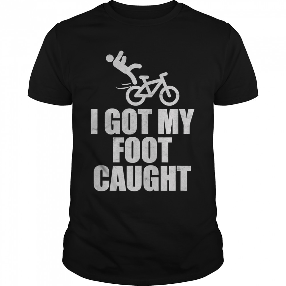 I Got My Foot Caught Funny Bike Fall Joe Biden Classic T-Shirt