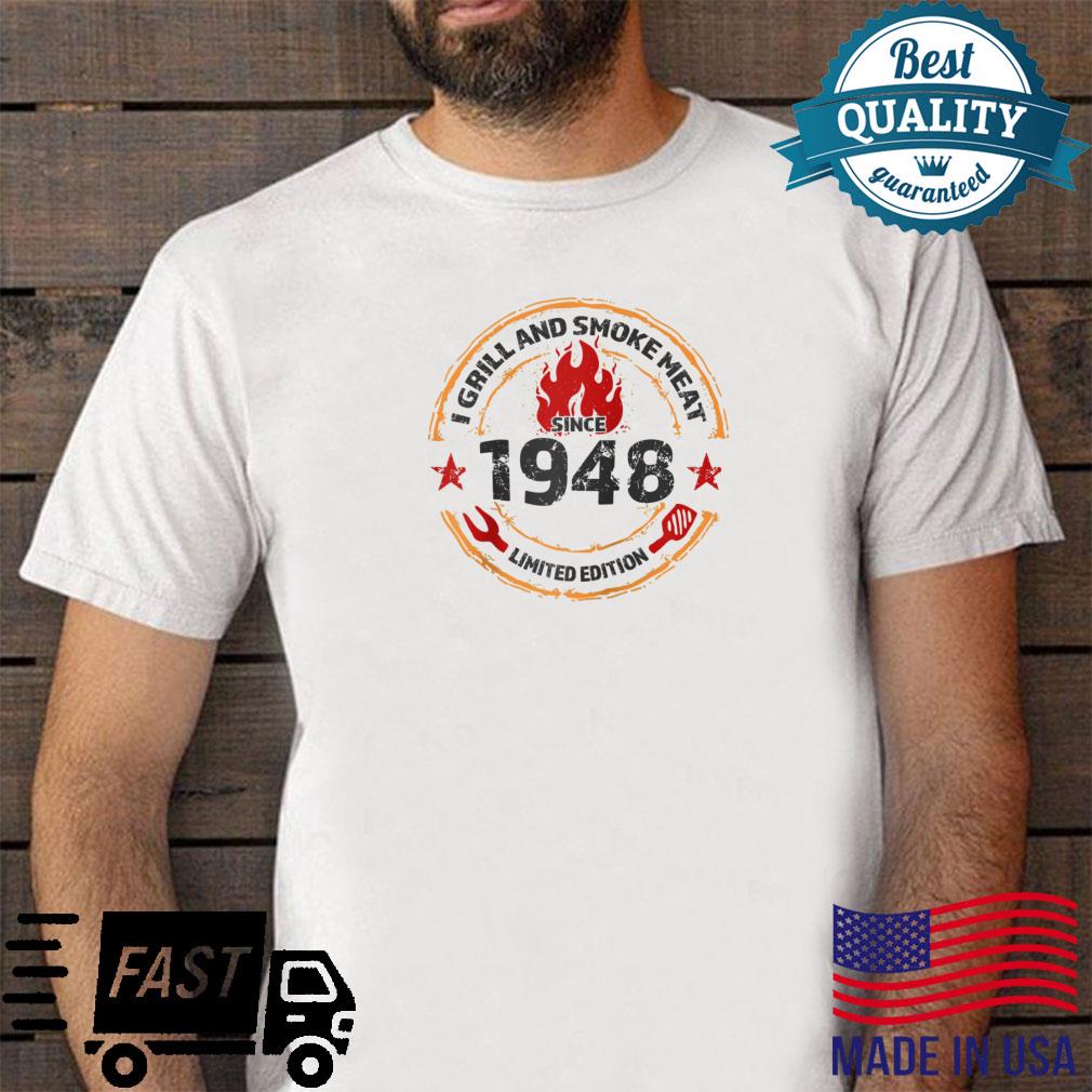 I Grill And Smoke Meat Since 1948 74 Years Old 74th Birthday Shirt