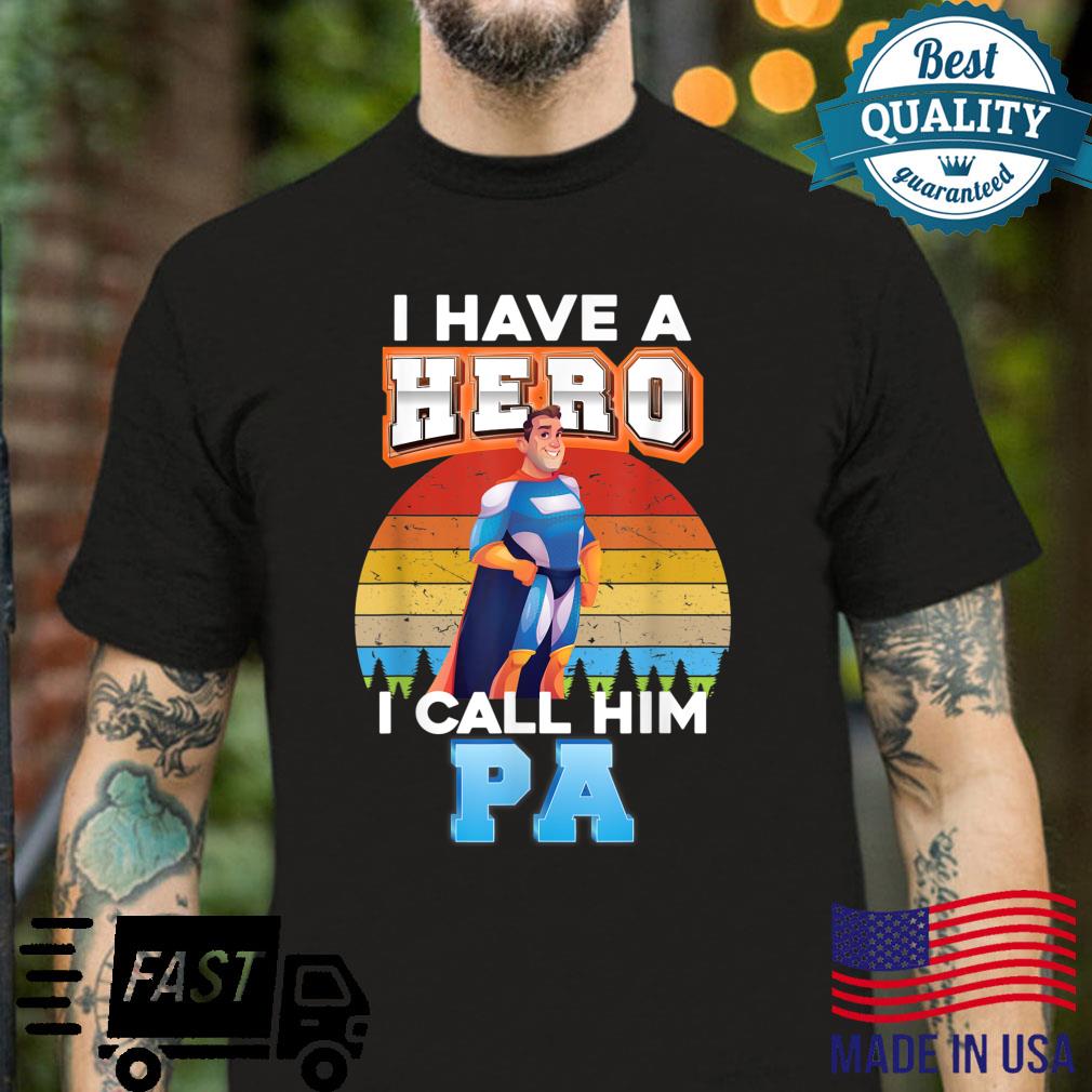 I Have A Hero Call Him Pa Vintage Superhero Father Day Shirt