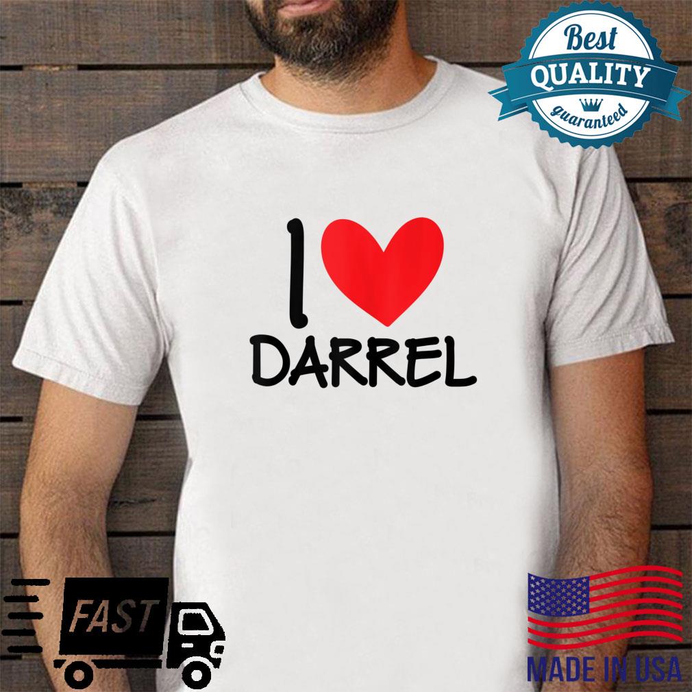 I Love Darrel Name Personalized Guy BFF Friend Boys Shirt