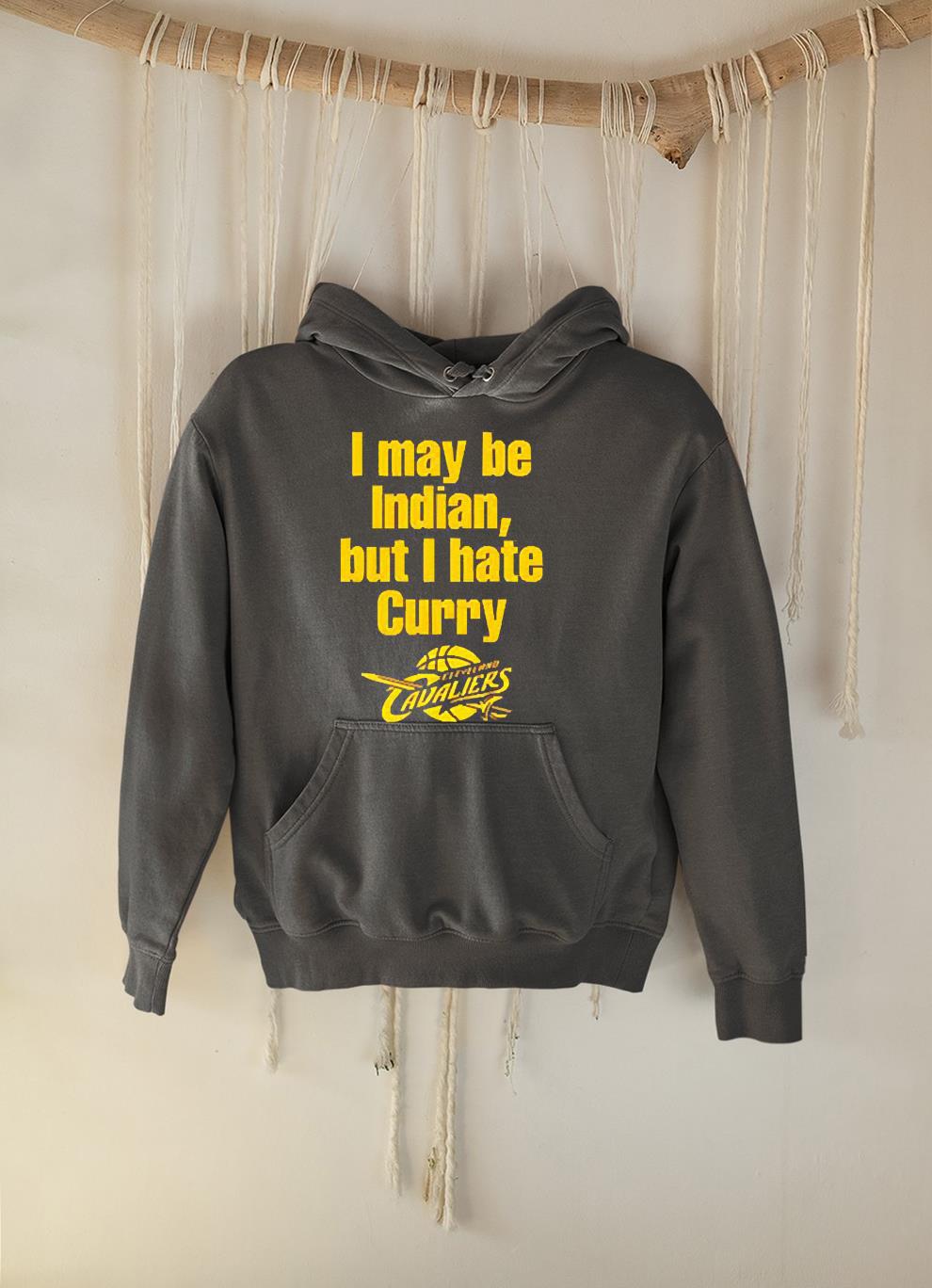 I may be indian but I hate curry Cleveland Cavaliers shirt