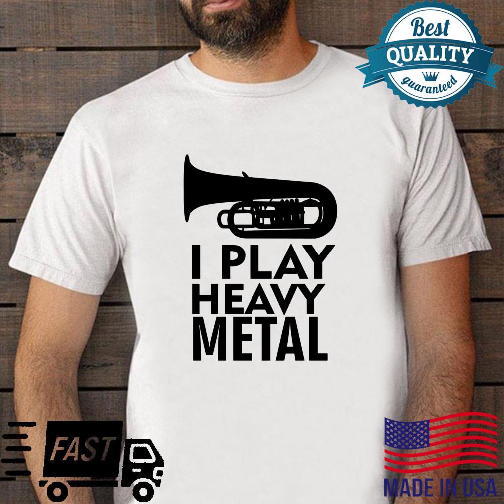 I Play Heavy Metal Tuba Marsching Band Langarmshirt Shirt