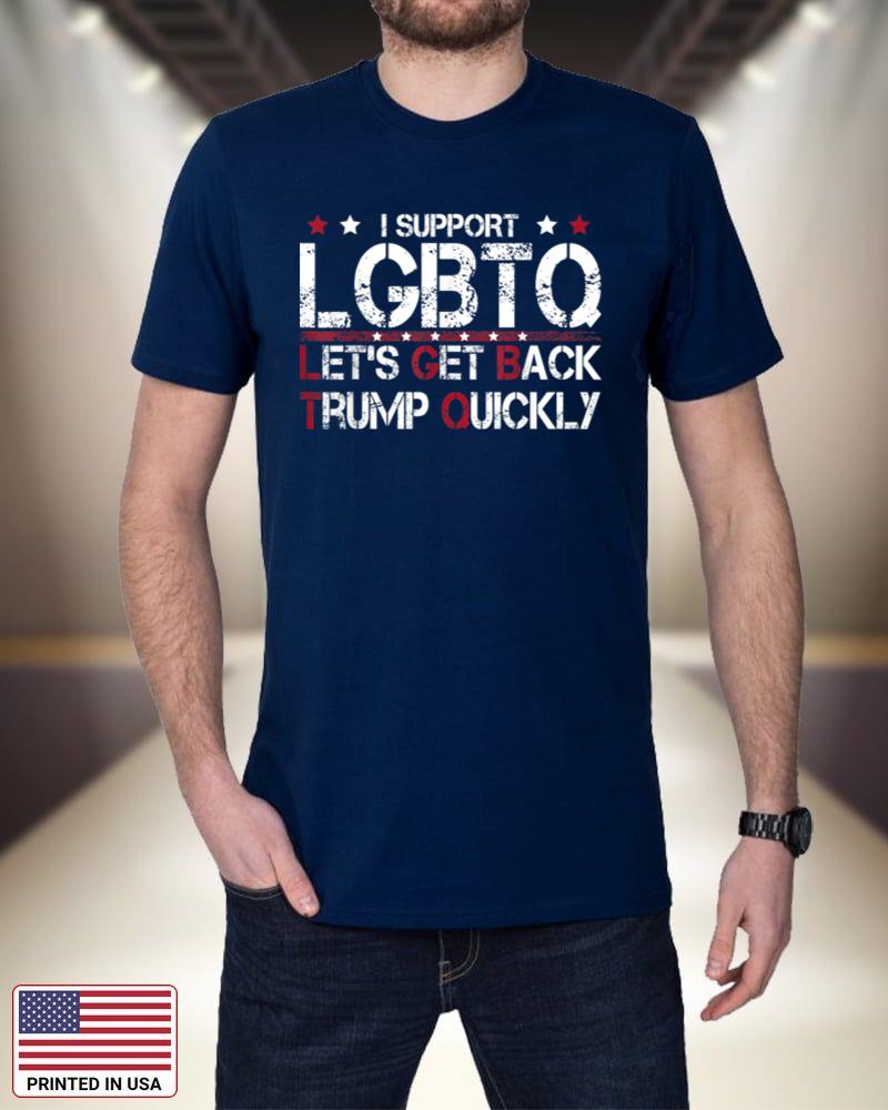 I Support LGBTQ Let's Get Back Trump Quickly PkmDP