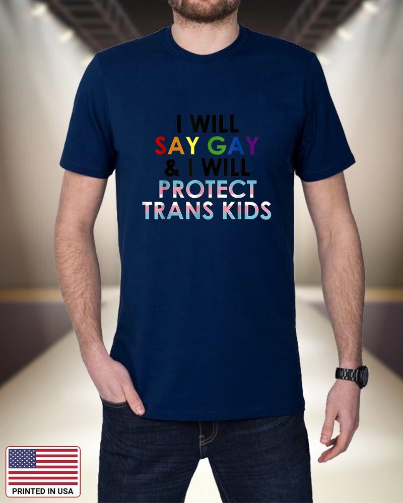 I will say gay and i will protect trans kids LGBTQ pride HHOBB