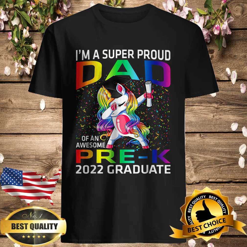 I’m A Super Proud Dad Of An Awesome Pre-K 2022 Graduate T-Shirt