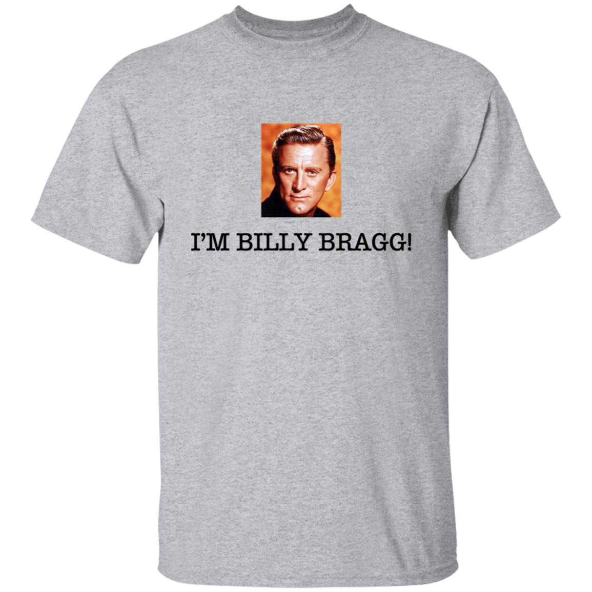 I’m Billy Bragg Shirt LGBT Cis