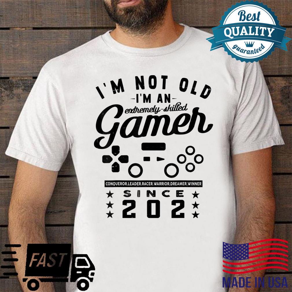 I’m Not Old I’m A Skilled Gamer 2024 Videogame Gaming Shirt