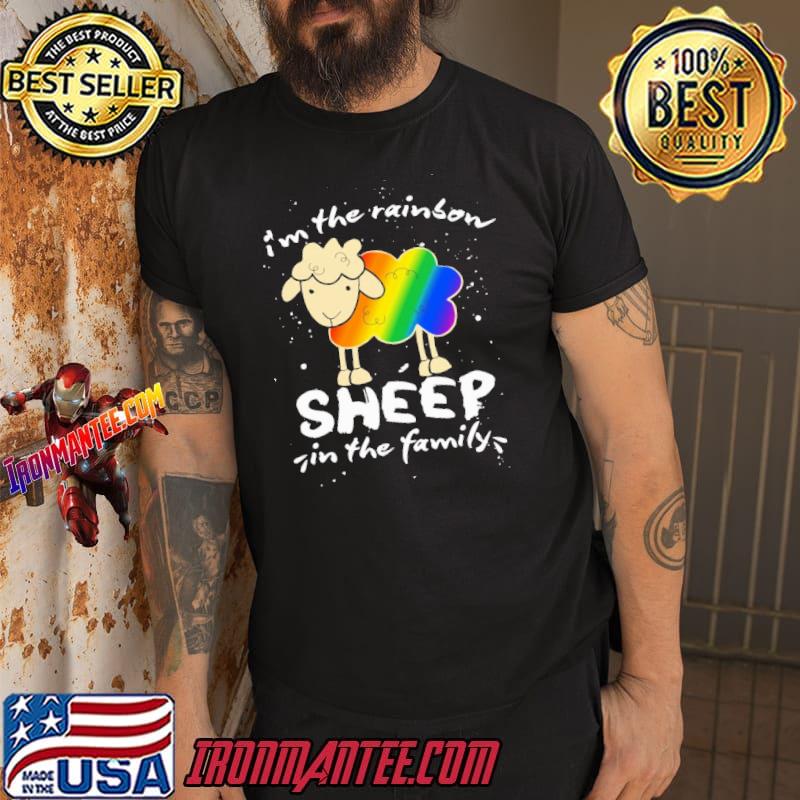 I’m The Rainbow Sheep In The Family Shirt
