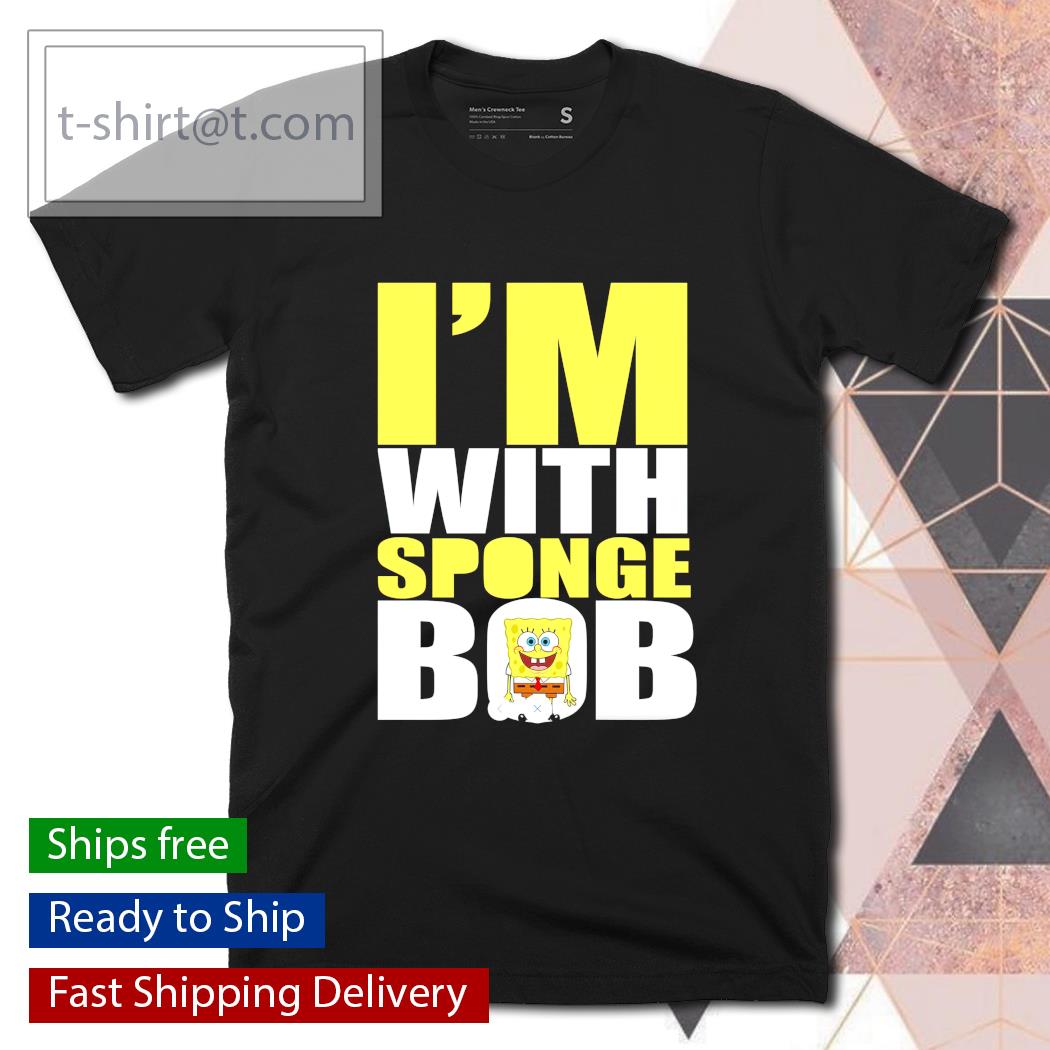 I’m with SpongeBob shirt