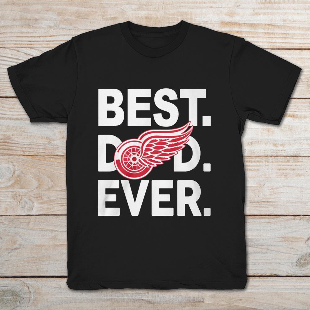 Ice Hockey Detroit Red Wings Best Dad Ever
