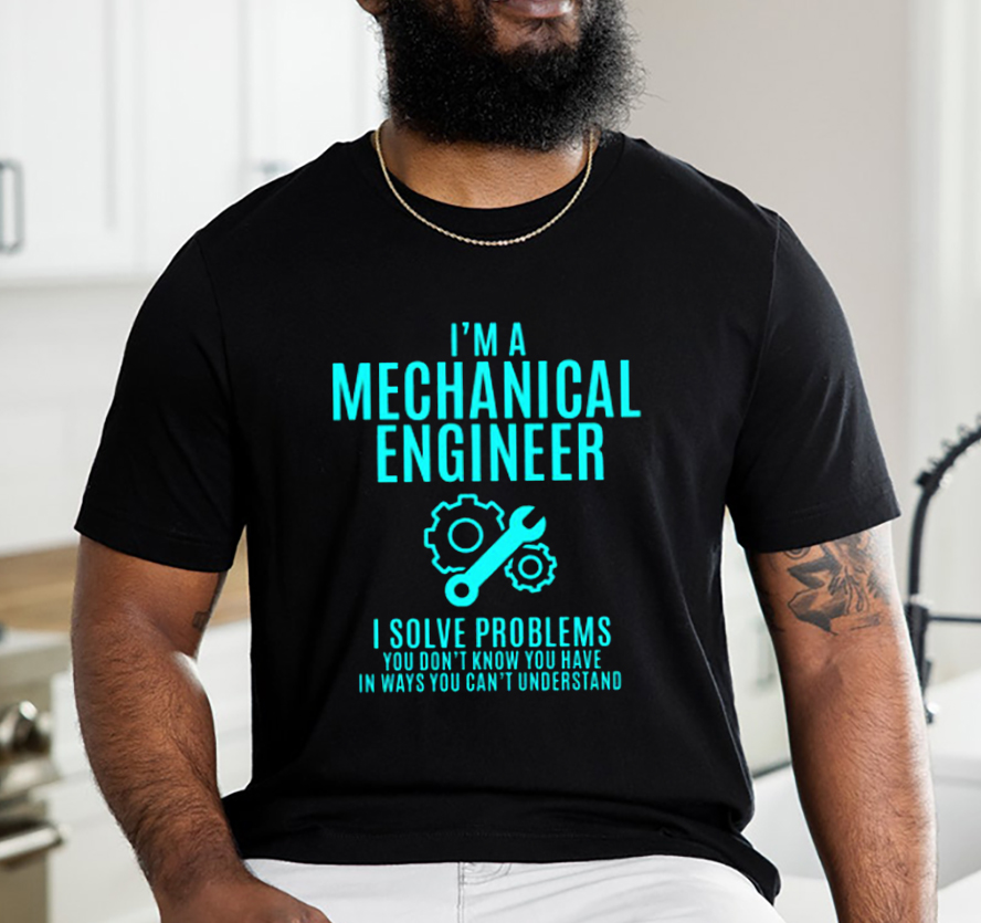 Im A Mechanical Engineer T-Shirt