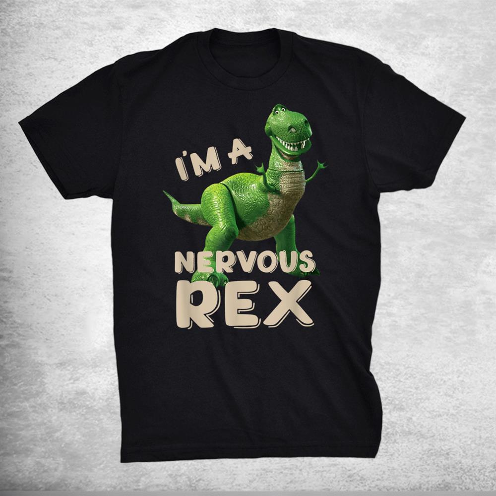 I’m A Nervous Rex Dinosaur Funny Shirt