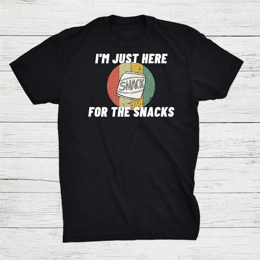 I’m Just Here For The Snacks Funny Bbq Food Cook Chef Shirt